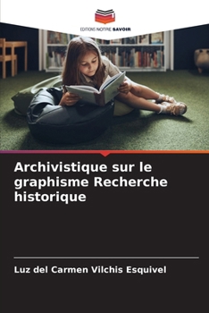 Paperback Archivistique sur le graphisme Recherche historique [French] Book