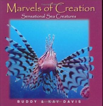 Sensational Sea Creatures (Marvels of Creation) - Book  of the Marvels of Creation