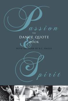 Hardcover Passion & Spirit: The Dance Quote Book