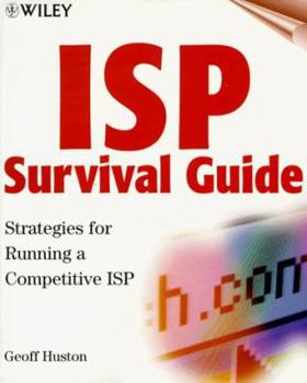 Paperback ISP Survival Guide: Strategies for Running a Competetive ISP Book