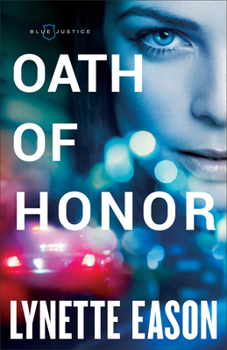 Oath of Honor - Book #1 of the Blue Justice