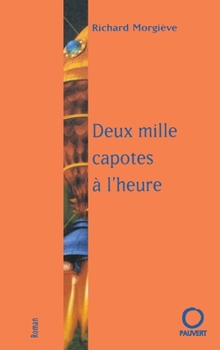 Paperback Deux mille capotes à l'heure [French] Book