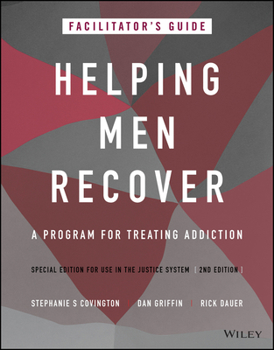 Hardcover Helping Men Recover: A Program for Treating Addiction, Special Edition for Use in the Justice System, Facilitator's Guide Book