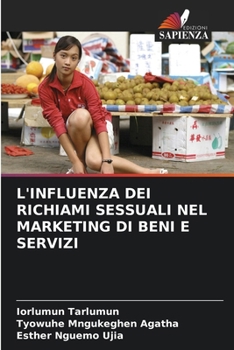 Paperback L'Influenza Dei Richiami Sessuali Nel Marketing Di Beni E Servizi [Italian] Book