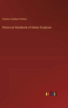 Hardcover Historical Handbook of Italian Sculpture Book