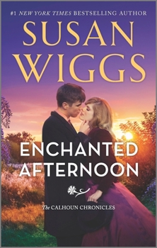 Enchanted Afternoon - Book #4 of the Calhoun Chronicles