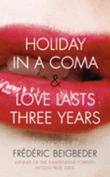 Paperback Holiday in a Coma; And, Love Lasts Three Years: Two Novels Book