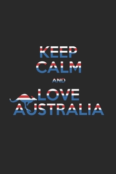 Keep calm and love australia: 6x9 Australia Gap Day | blank with numbers paper | notebook | notes