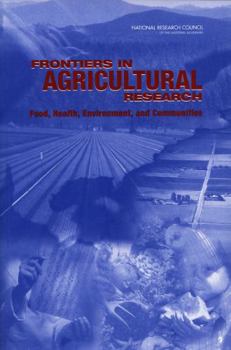 Frontiers in Agricultural Research: Food, Health, Environment, and Communities