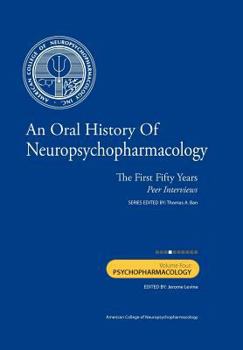 An Oral History of Neuropsychopharmacology: The First Fifty Years, Peer Interviews: Volume Six: Addiction