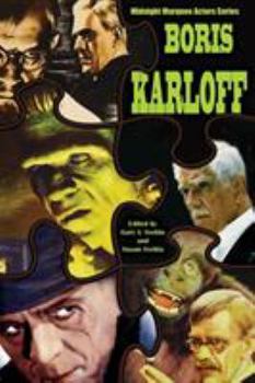 Boris Karloff (Midnight Marquee Actors Series) - Book  of the Midnight Marquee Actors Series