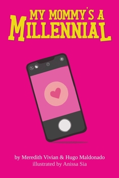 Paperback My Mommy's A Millennial Book