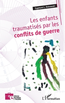 Les enfants traumatisés par les conflits de guerre