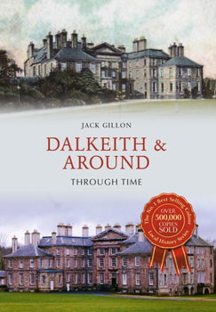 Paperback Dalkeith & Around Through Time Book