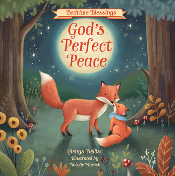Hardcover God's Perfect Peace: (Part of the Bedtime Blessings Series) Book
