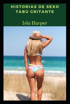 HISTORIAS DE SEXO TABÚ GRITANTE