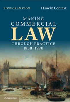 Paperback Making Commercial Law Through Practice 1830-1970 Book