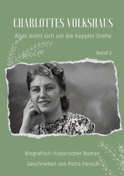 Paperback Charlottes Volkshaus Band 2: Alles dreht sich um die Kappler Drehe [German] Book