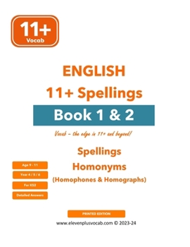 Paperback 11+ English Spellings & Homonyms - Book 1 & 2 combined: Printed Edition Book