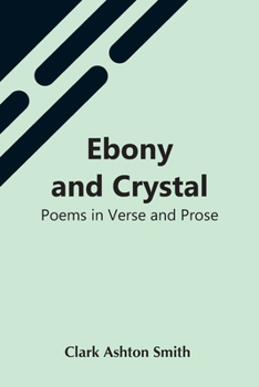 Paperback Ebony And Crystal: Poems In Verse And Prose Book