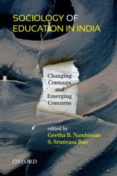 Hardcover Sociology of Education in India: Changing Contours and Emerging Concerns Book