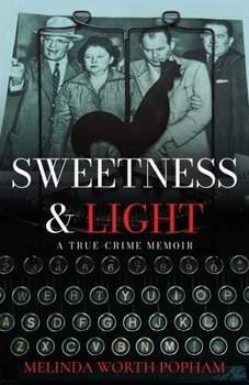 Paperback Sweetness & Light: A True-Crime Memoir Book