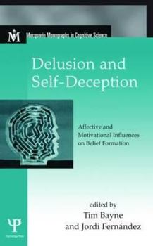 Hardcover Delusion and Self-Deception: Affective and Motivational Influences on Belief Formation Book