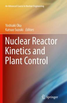 Paperback Nuclear Reactor Kinetics and Plant Control Book