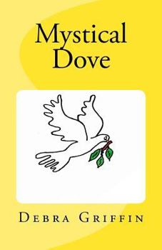 Paperback Mystical Dove: "Teaching Children About God's Love One Story At A Time" Book