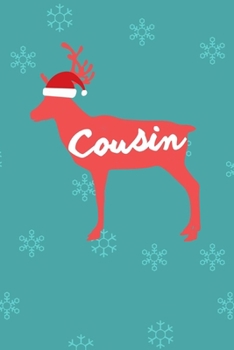 Cousin: Gift for Cousin Christmas Holiday Celebration College Ruled Composition Notebook w/ Reindeer Wearing a Santa Claus Hat on Blue Ice Crystals Cover Design