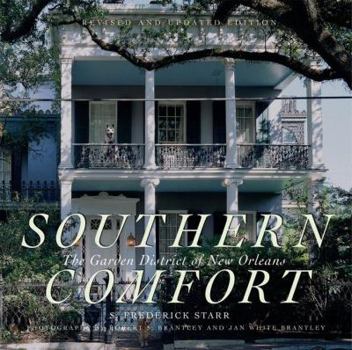 Hardcover Southern Comfort: The Garden District of New Orleans, Revised and Updated Edition Book