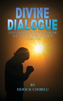 Paperback Divine Dialogue - Unveiling the Power of A.C.T.S. in the Lord's Prayer [Large Print] Book
