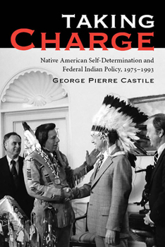 Paperback Taking Charge: Native American Self-Determination and Federal Indian Policy, 1975-1993 Book