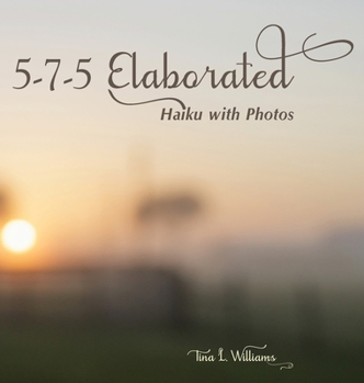 Hardcover 5-7-5 Elaborated: Haiku with Photos Book
