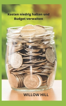 Paperback Kosten niedrig halten und Budget verwalten [German] Book