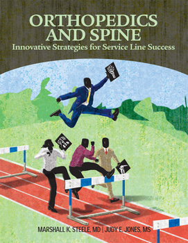 Paperback Orthopedics and Spine: Innovative, Strategies for Service Line Success Book