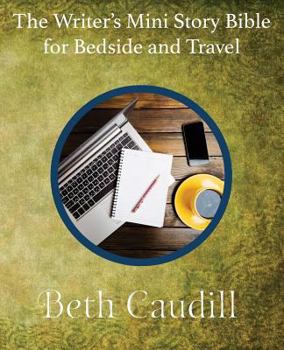 Paperback The Writer's Mini Story Bible for Bedside and Travel Book