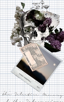 Paperback Selective Memory of The Subconscious: an exploration of the mind Book