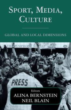 Hardcover Sport, Media, Culture: Global and Local Dimensions (Sport in the Global Society) Book