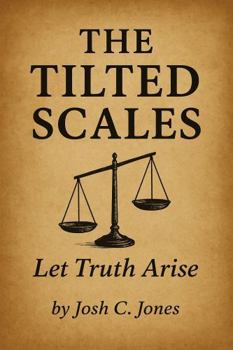 The Tilted Scales: Let Truth Arise