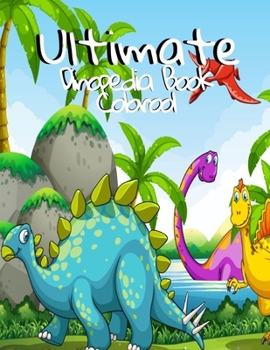 Paperback Ultimate Dinopedia Book Colorool: Dinosaur Coloring Book For Kids, Super-Fun Dinosaur Coloring Book For Boys And Girls, Packed With Real, Cute, Cartoo Book