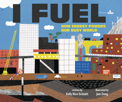 Hardcover I Fuel: How Energy Powers Our Busy World Book