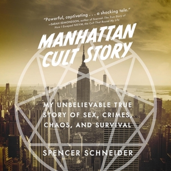 Audio CD Manhattan Cult Story: My Unbelievable True Story of Sex, Crimes, Chaos, and Survival Book