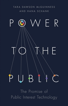 Hardcover Power to the Public: The Promise of Public Interest Technology Book