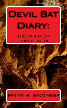 Paperback Devil Bat Diary: The Journal of Johnny Layton Book