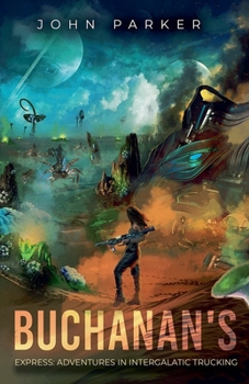 Buchanan's Express: Adventures in Intergalatic Trucking
