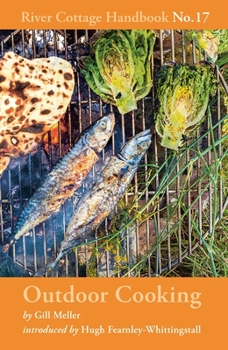 Hardcover Outdoor Cooking: River Cottage Handbook No.17 Book