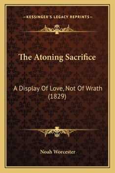 The Atoning Sacrifice: A Display of Love - Not of Wrath