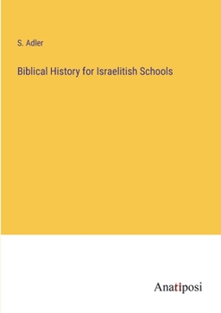 Paperback Biblical History for Israelitish Schools Book