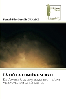 Paperback Là où la lumière survit [French] Book